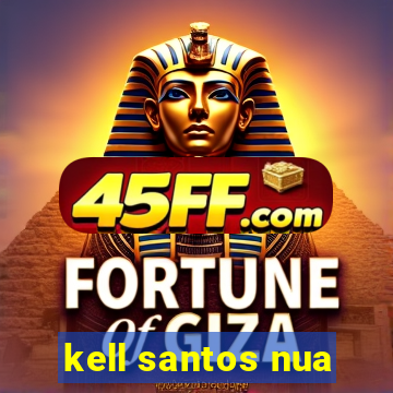 kell santos nua